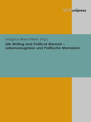 cover image of Life Writing and Political Memoir – Lebenszeugnisse und Politische Memoiren